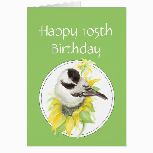happy 105th birthday chickadee sunflower bird card 137604466413090629