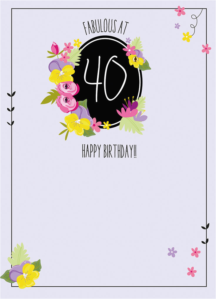 fabulous at 40 birthday card karenza paperie