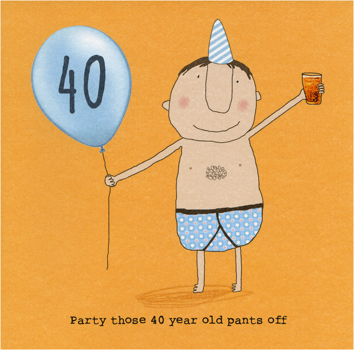 40th birthday card party those 40 year old pants off