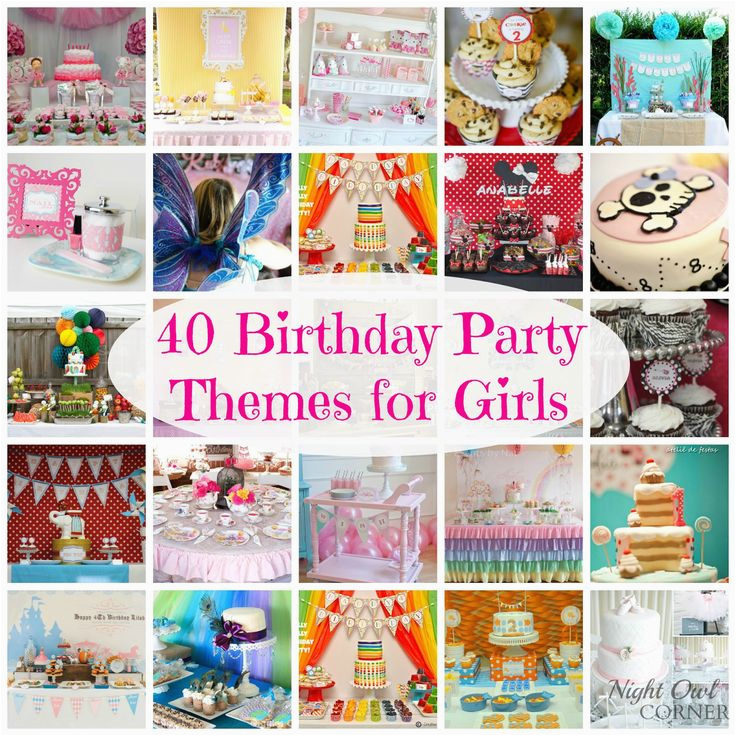 40 birthday party themes for girls kids birthday parties