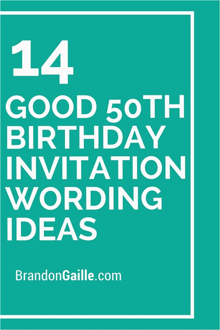 14 good 50th birthday invitation wording ideas 50th