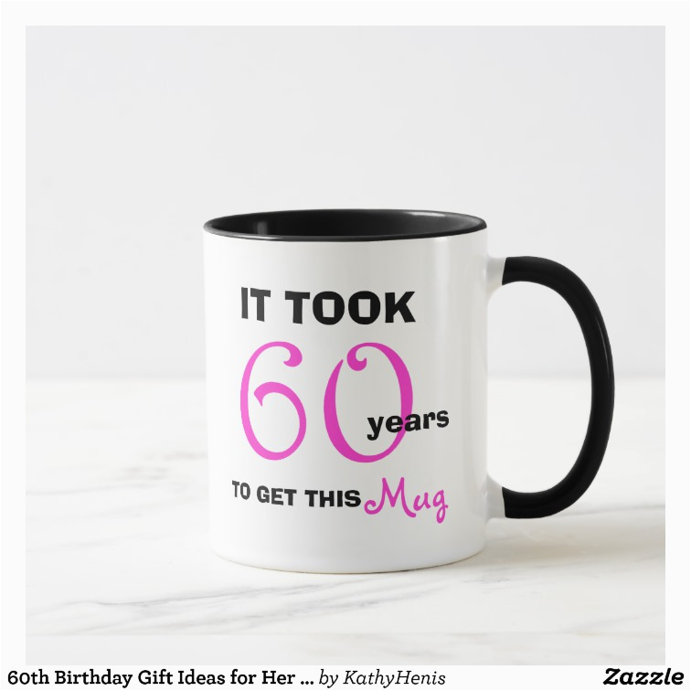 60th birthday gift ideas for her mug funny zazzle