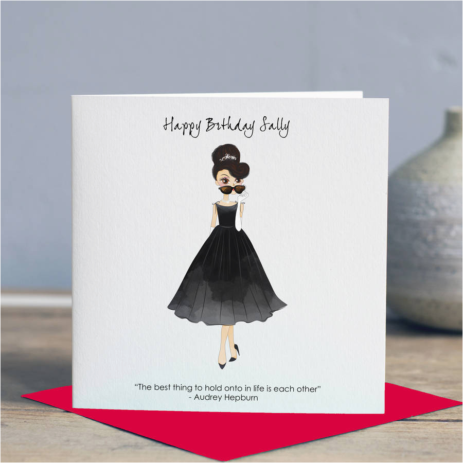 audrey hepburn 39 hold onto eachother 39 birthday card by lisa