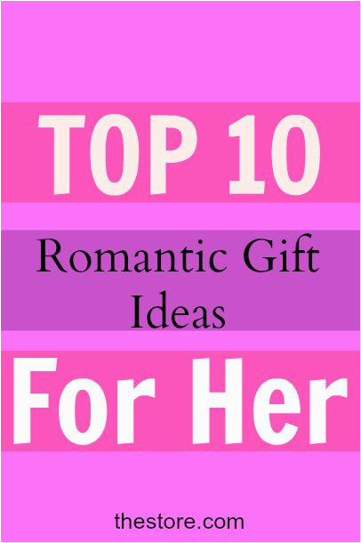 what are the top 10 romantic birthday gift ideas for your