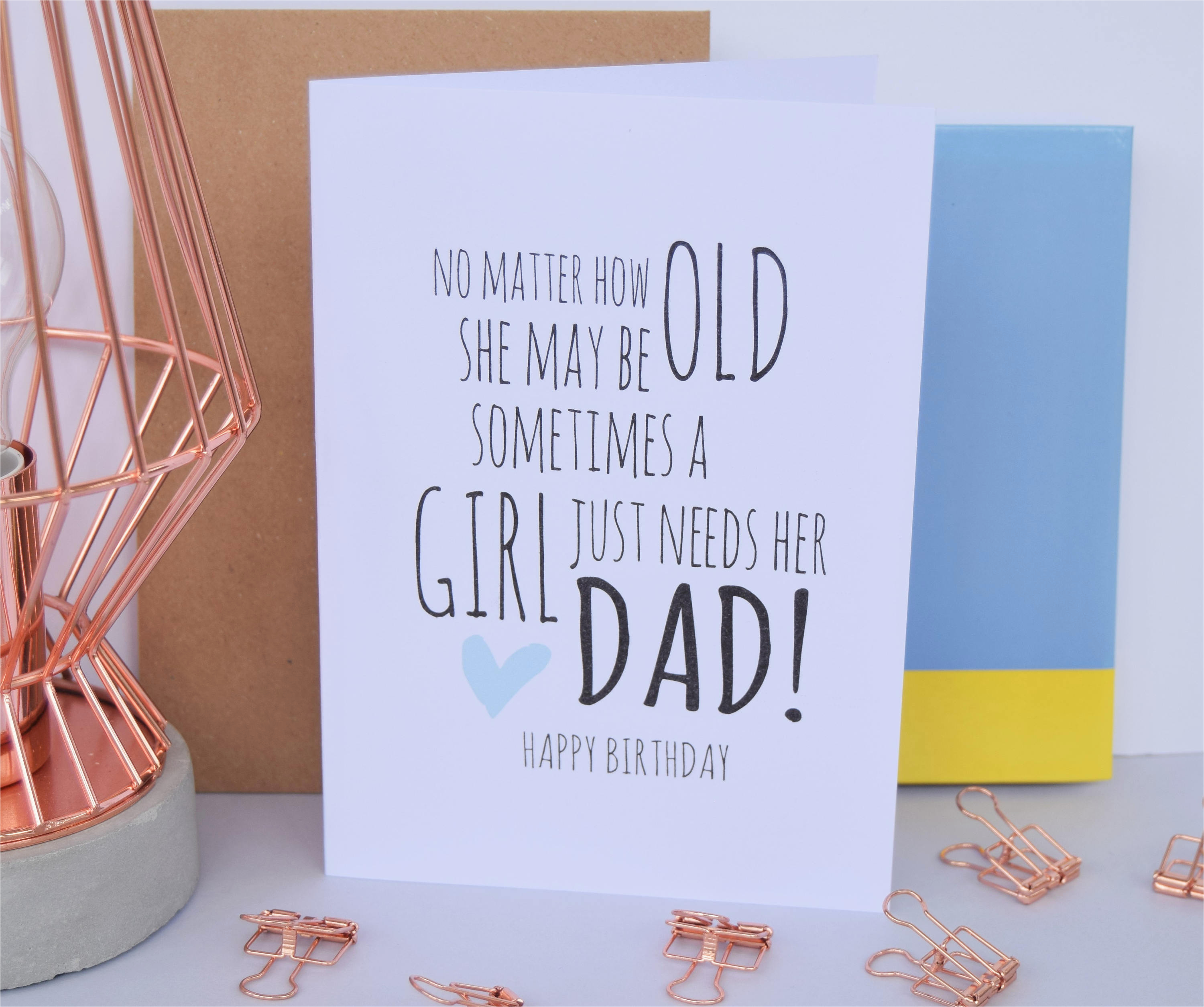 dad birthday card a girl just needs her