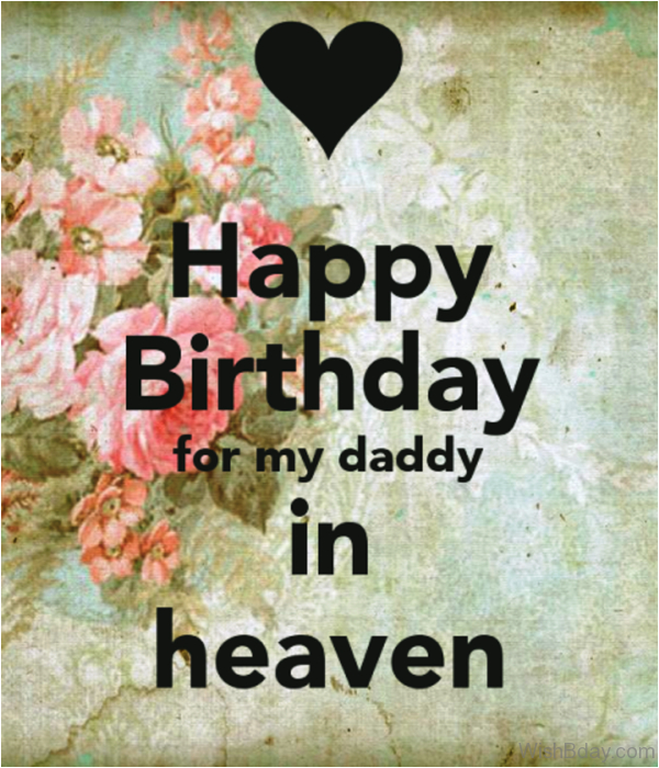 11 birthday wishes for dad in heaven