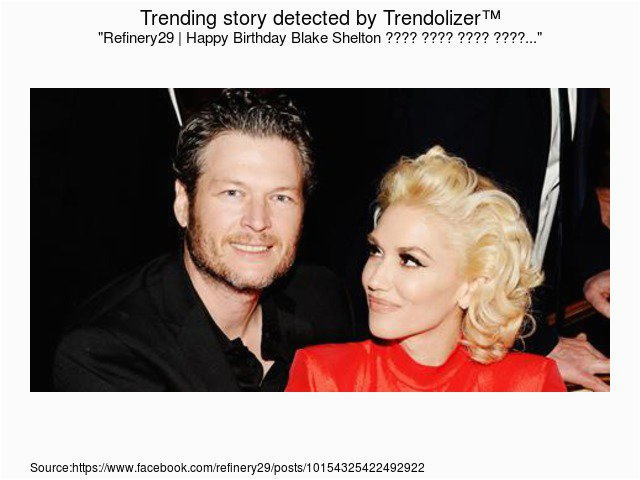 blake shelton 39 s birthday celebration happybday to