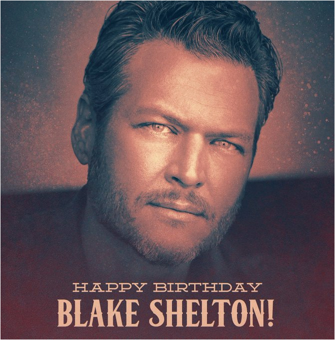 blake shelton 39 s birthday celebration happybday to