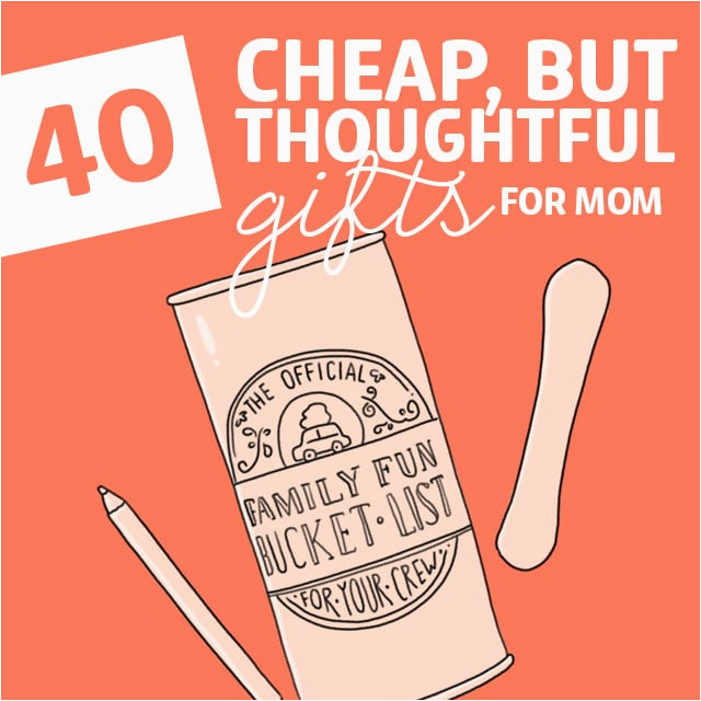 40 cheap but thoughtful gifts for mom dodo burd