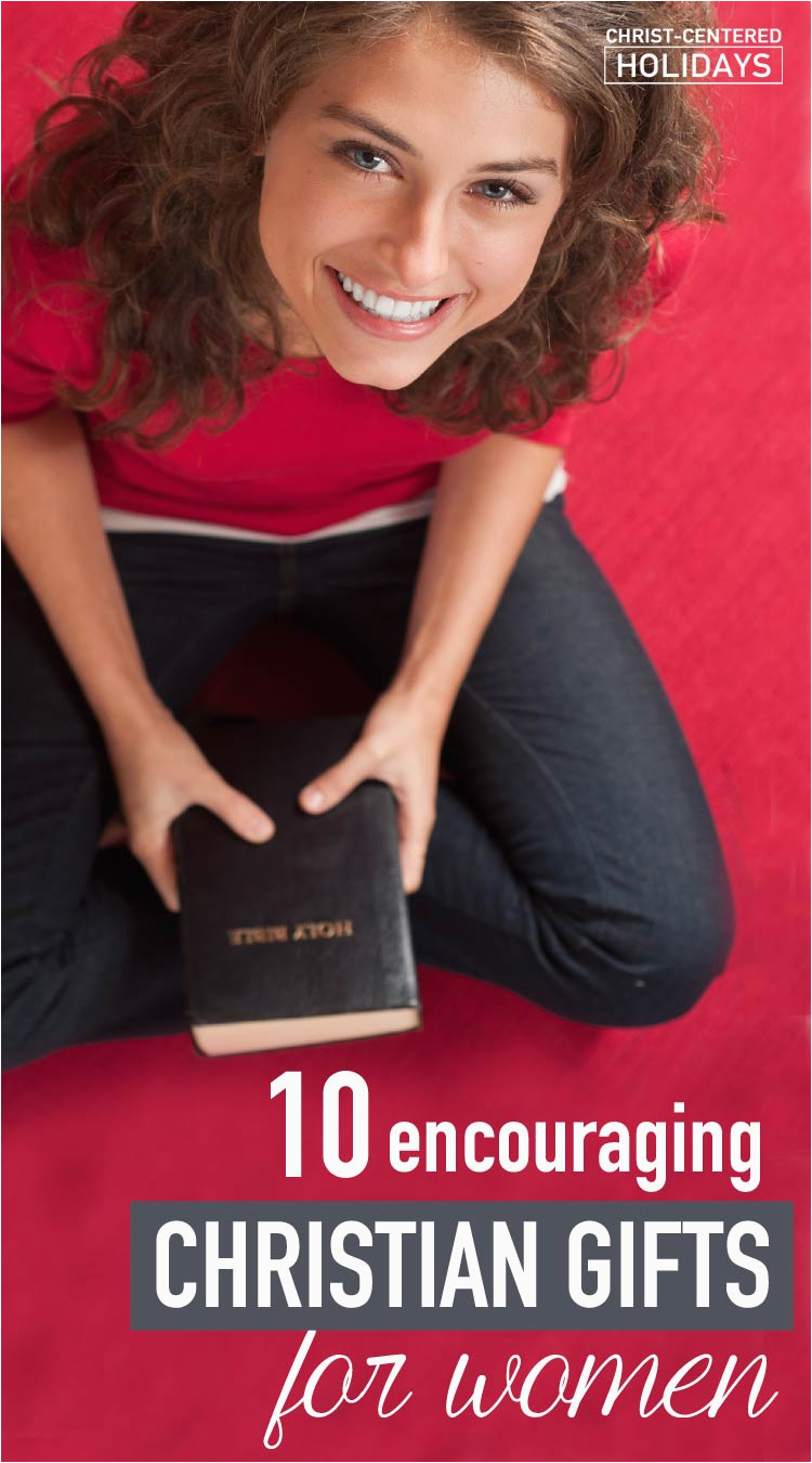 10 encouraging christian gifts for women christ centered