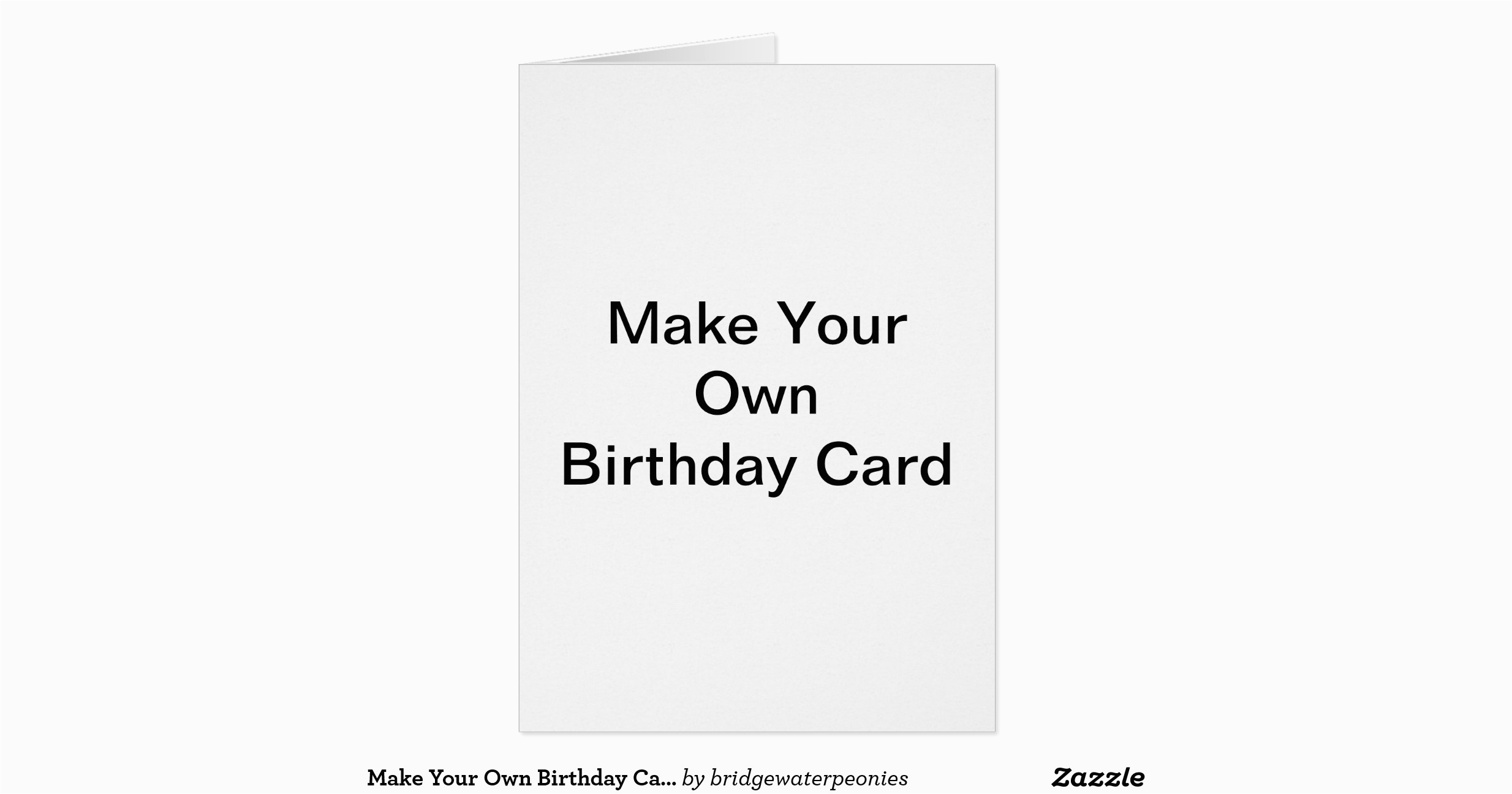 make your own birthday card zazzle