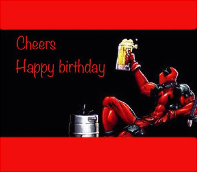 deadpool card cheers happy birthday birthday wishes