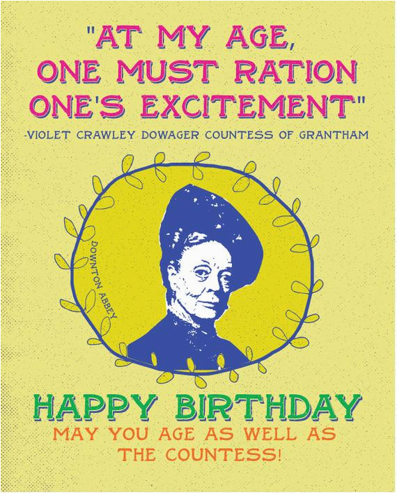 happy birthday greeting card violet crawley countess of by