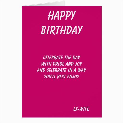 the best in everything ex wife birthday cards zazzle