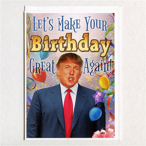 donald trump funny birthday card funny greeting card funny