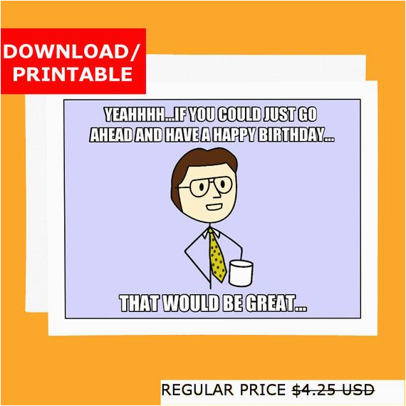 Free Printable Funny Birthday Cards for Coworkers Funny Printable Birthday Card Office Space Meme Digital Card