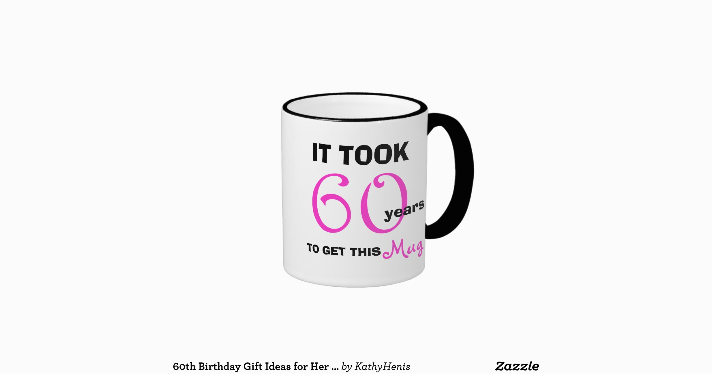 60th birthday gift ideas for her mug funny