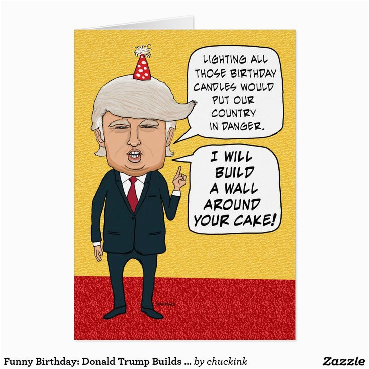 funny birthday donald trump builds a cake wall card