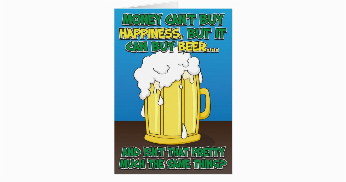 funny birthday card for man beer 137481029581200662