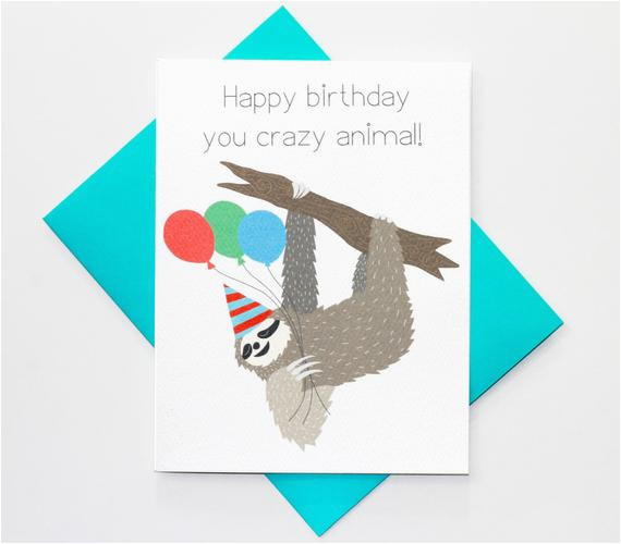 funny birthday card crazy sloth you crazy animal by
