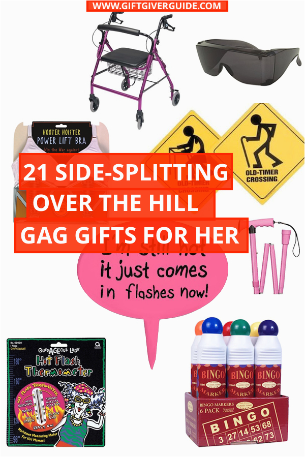 over the hill gag gifts for her over the hill gifts