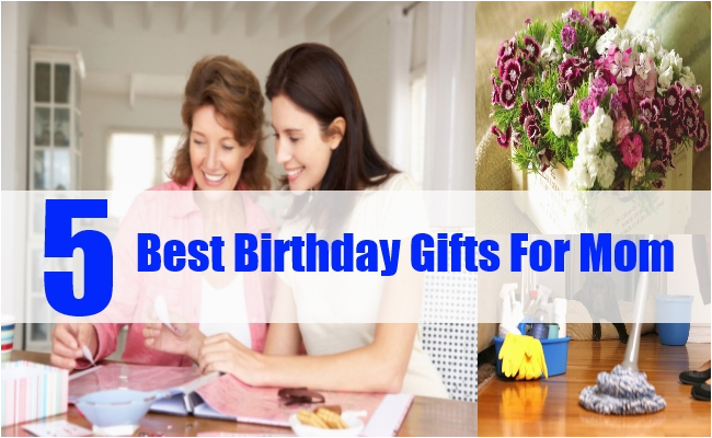 best birthday gifts for mom top 5 birthday gifts for