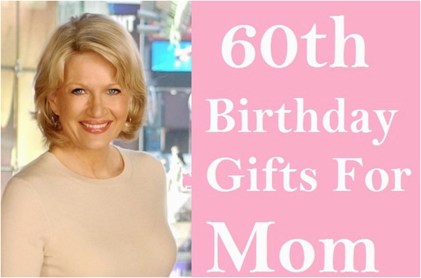 25 useful 60th birthday gift ideas for your mom birthday