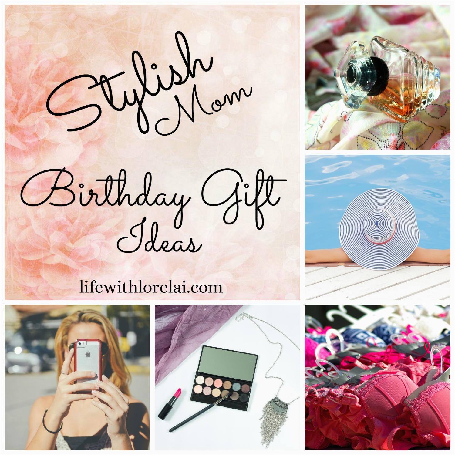birthday gift ideas for the stylish mom life with lorelai