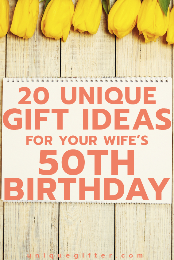 20 gift ideas for your wife s 50th birthday unique gifter