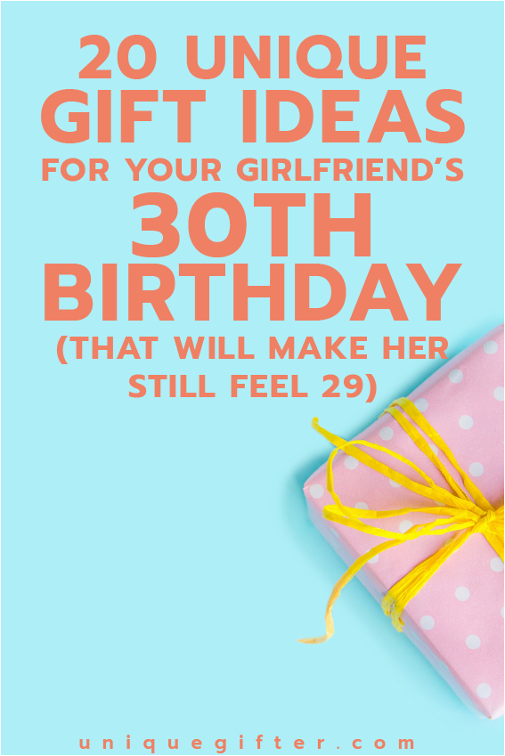 20 gift ideas for your girlfriend 39 s 30th birthday that