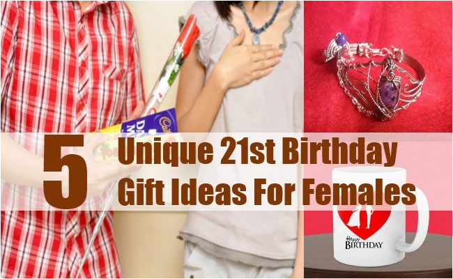 5 unique 21st birthday gift ideas for females 21st