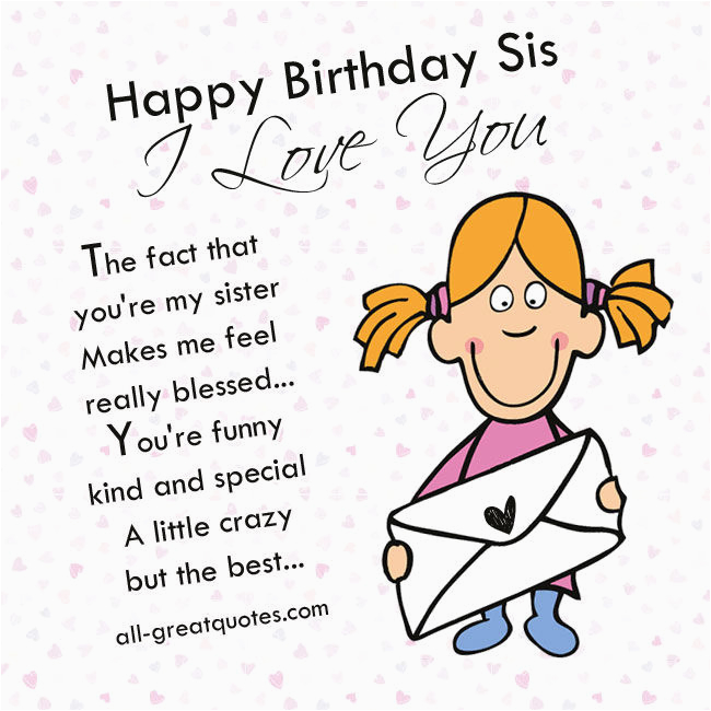 happy birthday sis 2c i love you