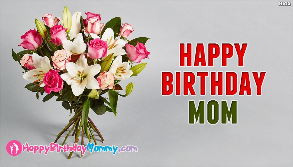 happy birthday mom flowers happybirthdaymommy com