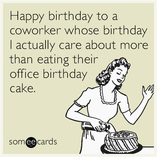 Funny Birthday Sayings For Coworkers