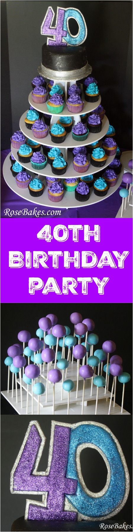 40th birthday cake cupcakes cake pops a party for my