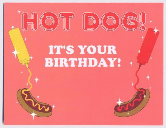 hot dog its your birthday card
