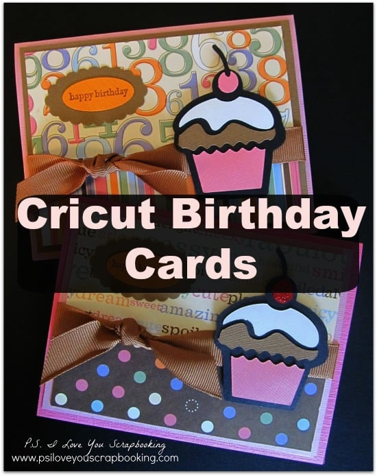 cricut birthday cards p s i love you crafts