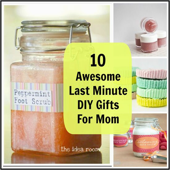 10 awesome last minute diy gifts for mom gift craft and