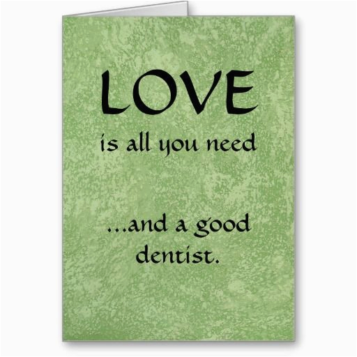 love and a good dentist greeting cards newly designed