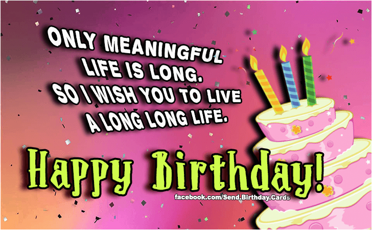 birthday cards only meaningful life is long images