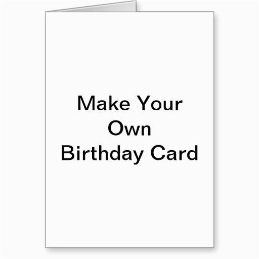 Make Your Own Birthday Cards Printable 5 Best Images Of Make Your Own Cards Free Online Printable