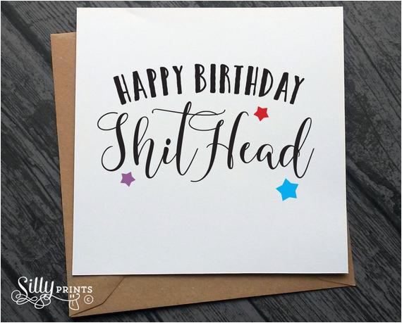rude birthday cards happy birthday shthead b30 naughty card