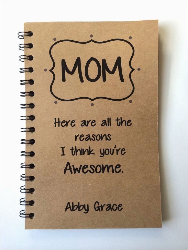 birthday gift to mom mothers day gift notebook gift