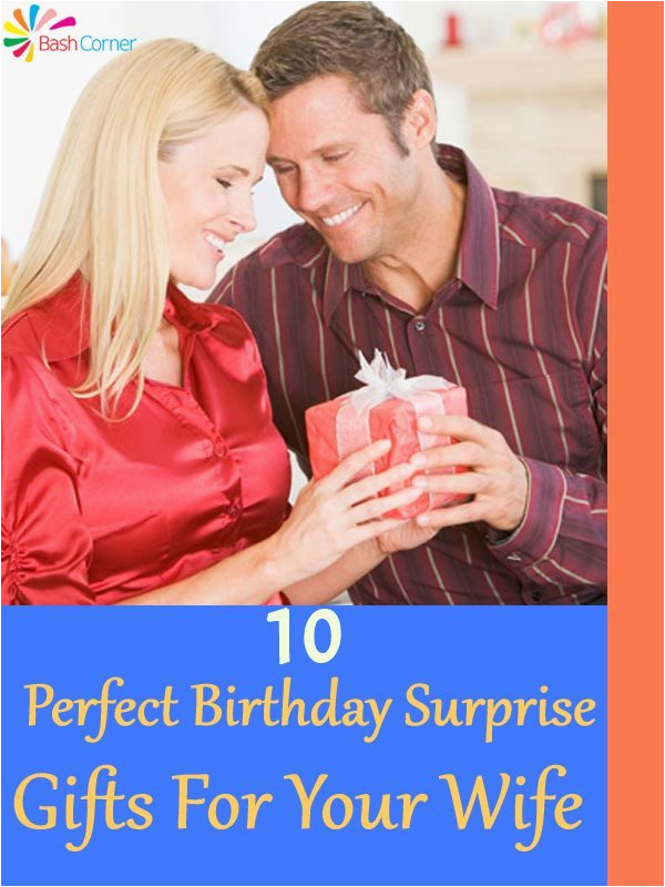 10 perfect birthday surprise gifts for your wife bash corner