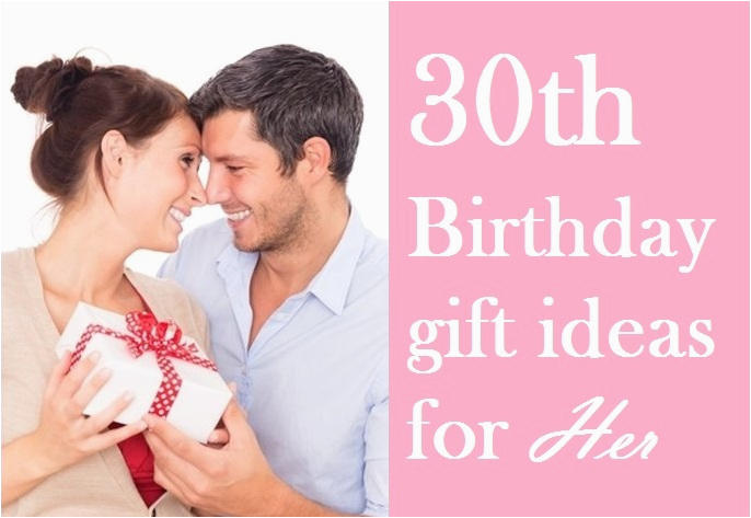 special 30th birthday gift ideas for her that you must