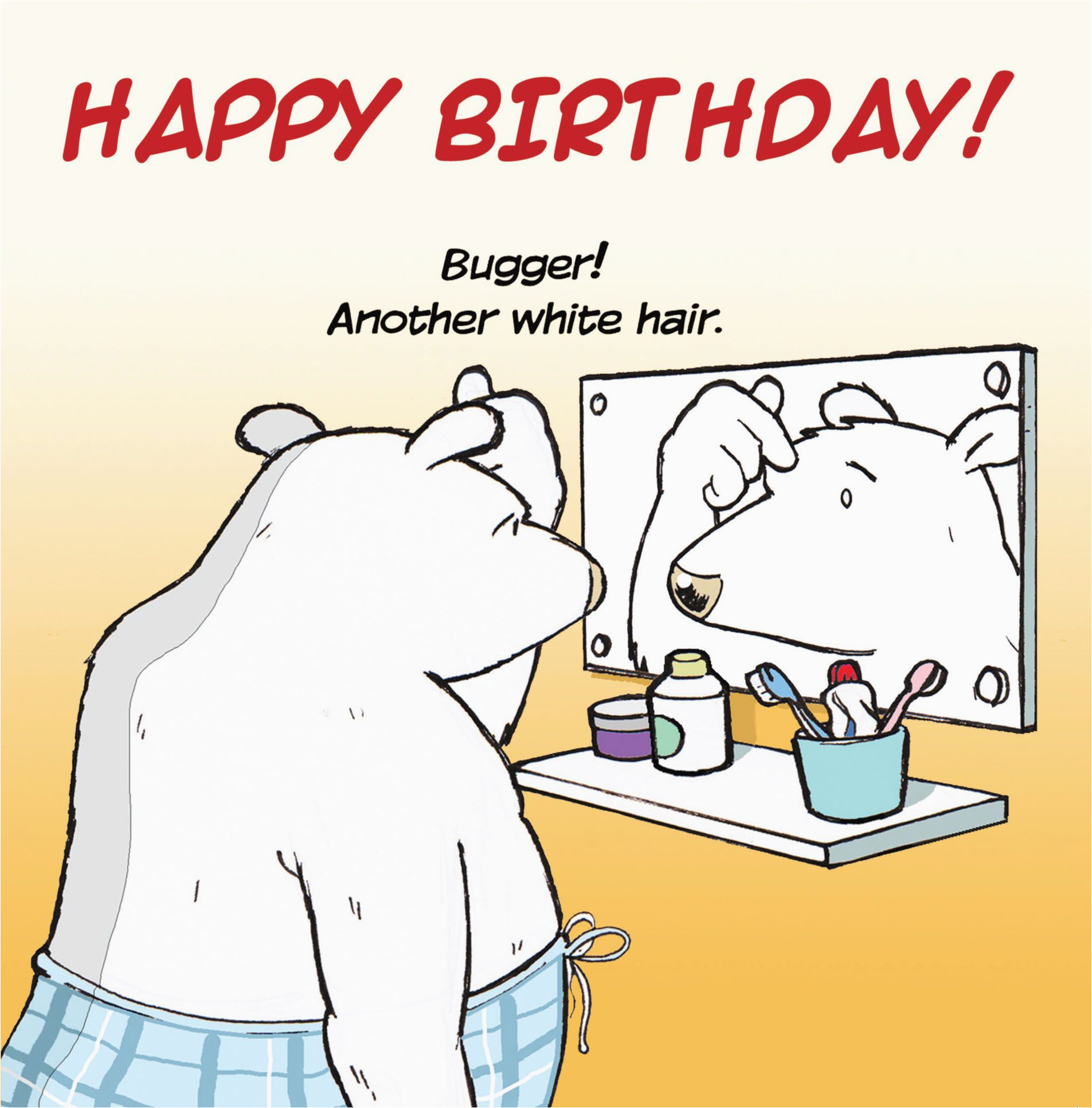 tw208 funny birthday card another white hair 5292 p