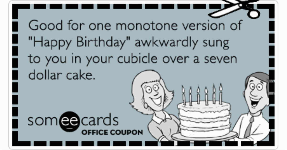 office coupons happy birthday coworkers cake funny ecard