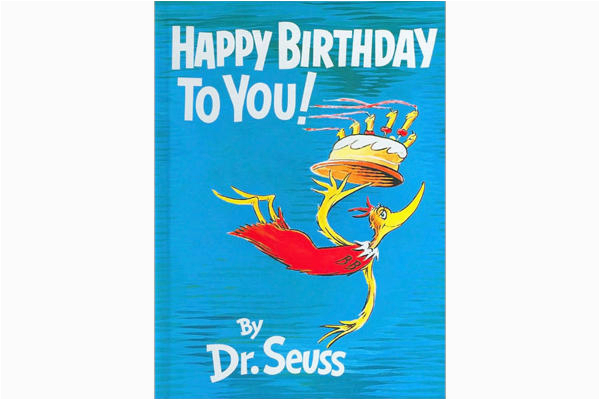 Dr Seuss Happy Birthday To You Quotes 