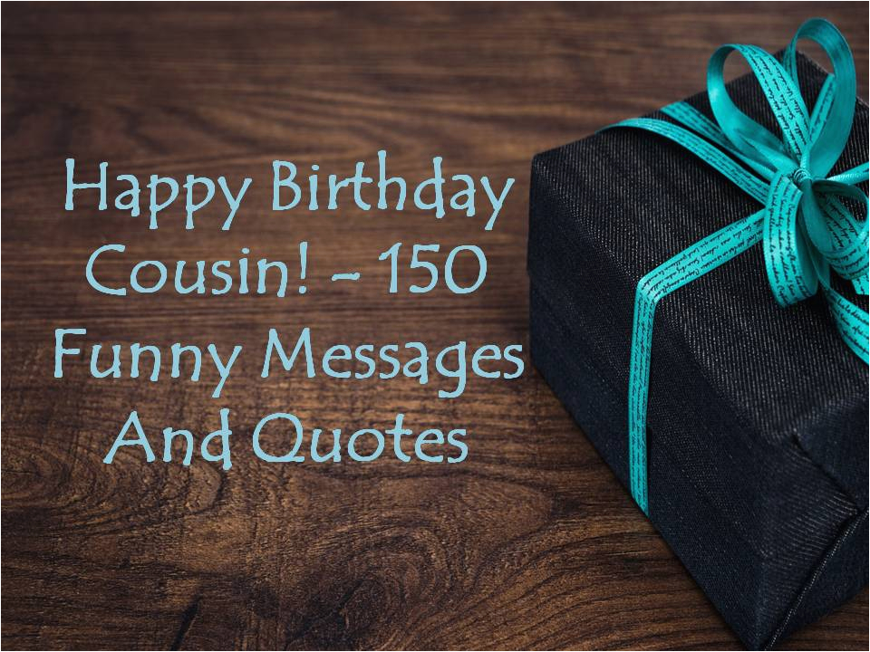 happy birthday cousin funny quotes