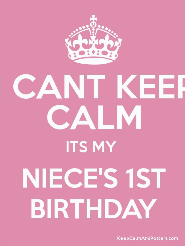 2798689 i cant keep calm its my nieces 1st birthday
